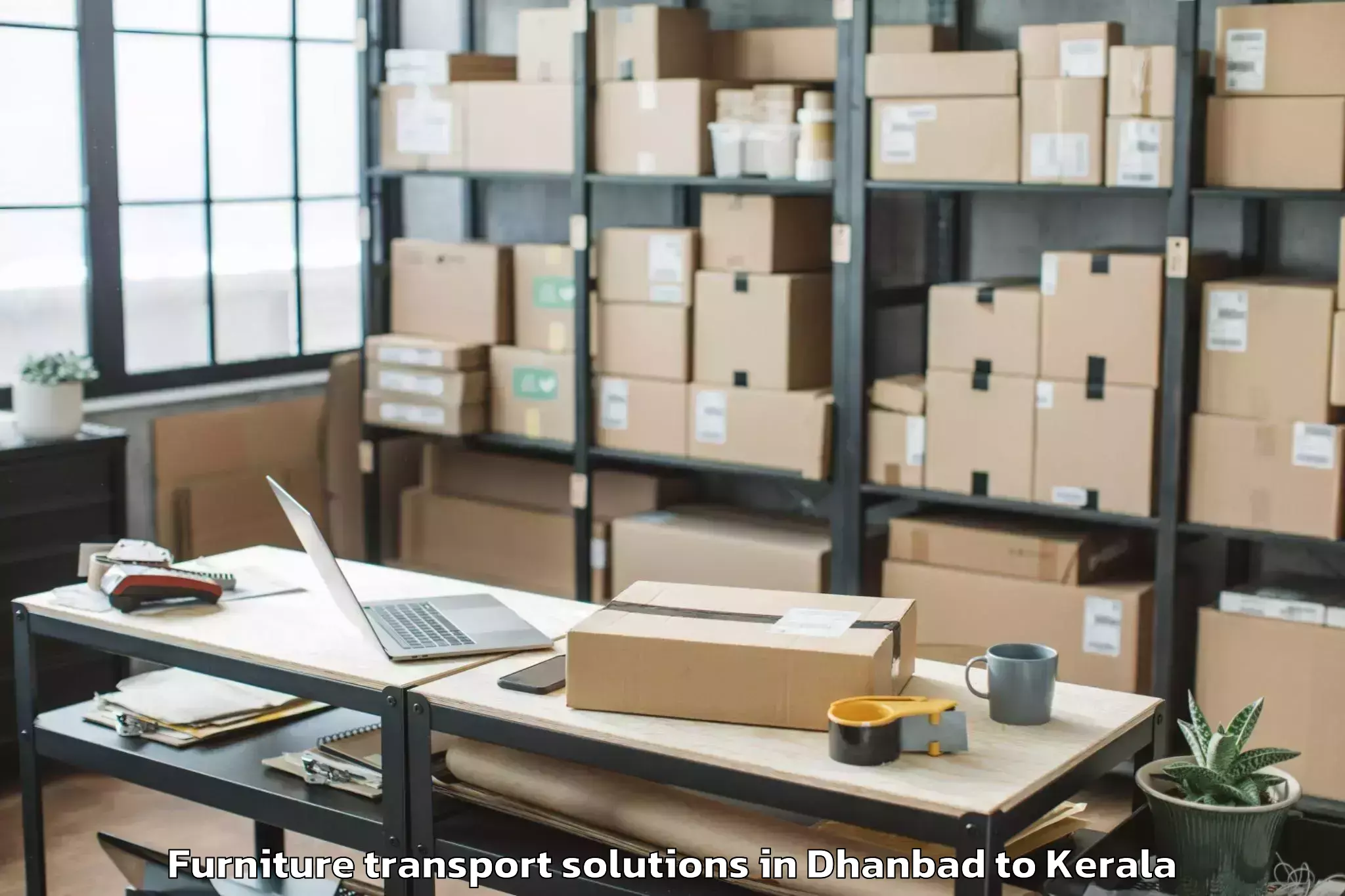 Professional Dhanbad to Vakkad Furniture Transport Solutions